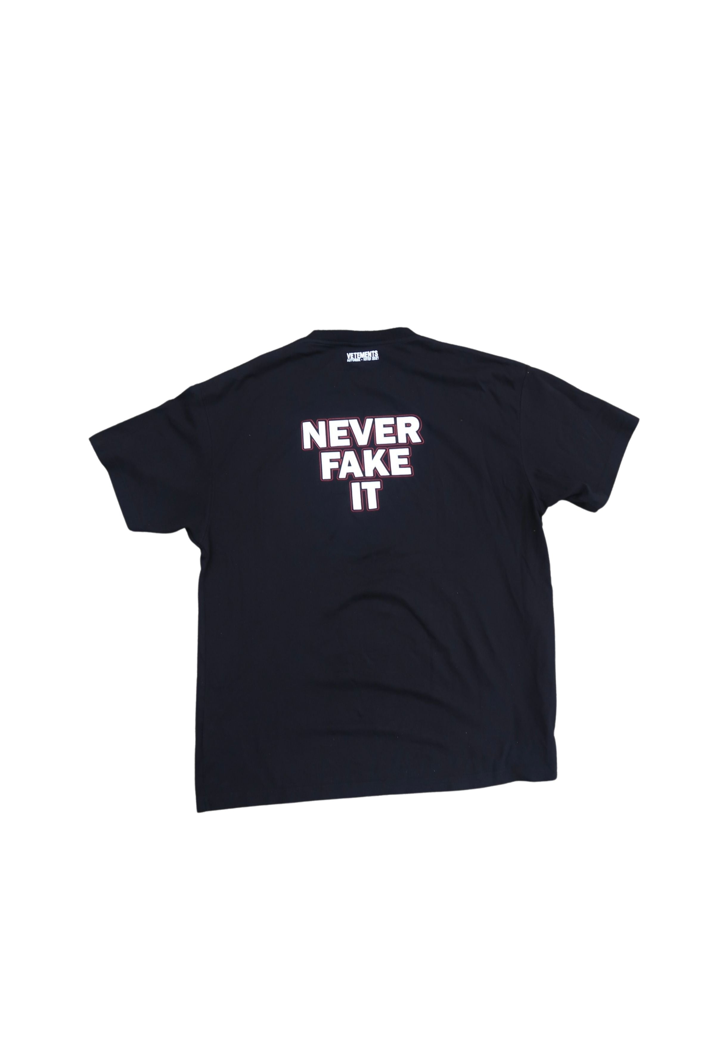 Vetements Never Fake It Tshirt (Fits L-XL)